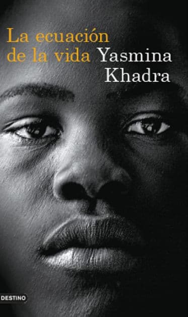 La ecuación de la vida by Yasmina Khadra