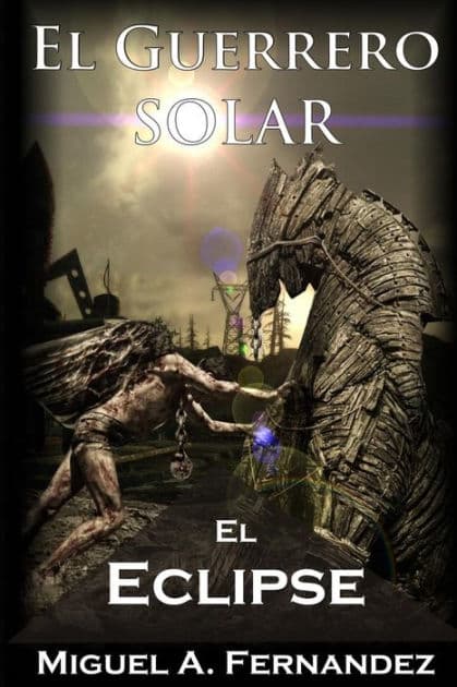 El Guerrero Solar - El Eclipse by Miguel a Fernandez