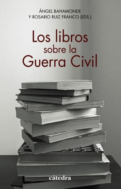 Los libros sobre la Guerra Civil by Ángel Bahamonde