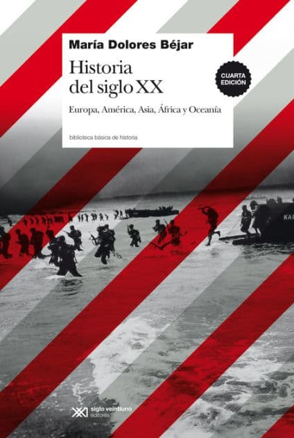 Historia del siglo XX: Europa, América, Asia, África y Oceanía by María Dolores Béjar