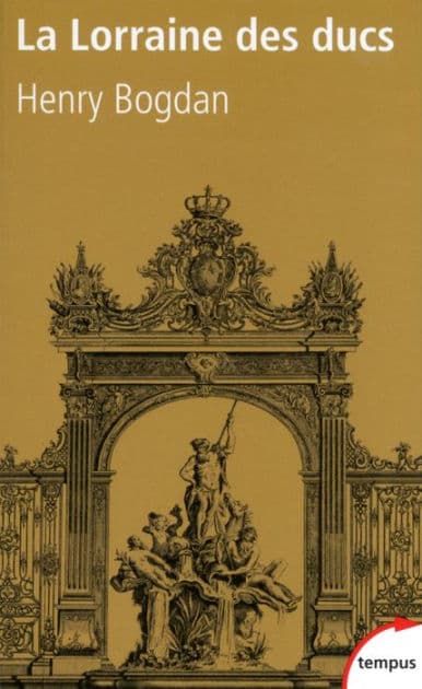La Lorraine des ducs by Henry Bogdan