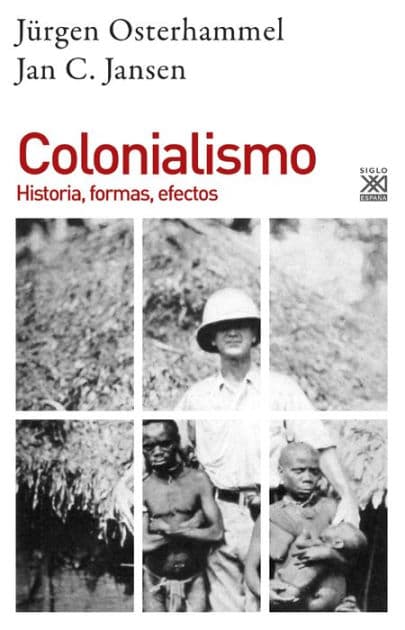 Colonialismo: Historia, formas, efectos by Osterhammel C.