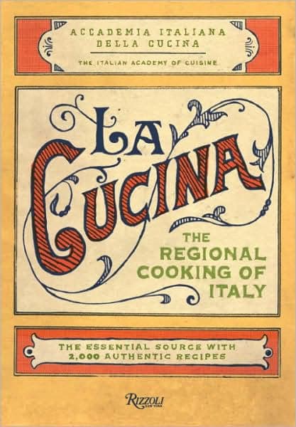 La Cucina: The Regional Cooking of Italy by The Italian Academy of Cuisine