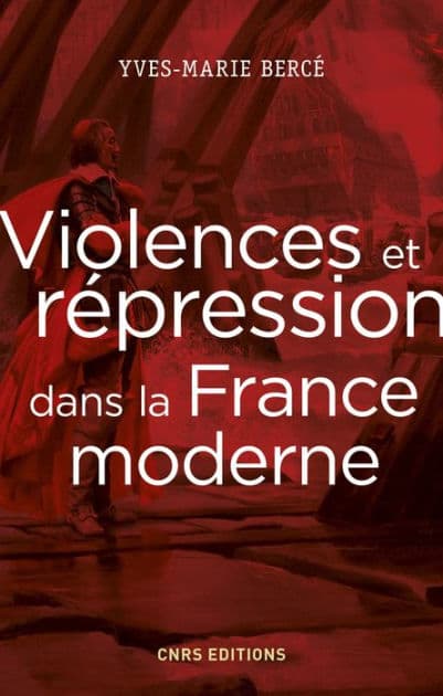 Violences et répression dans la France moderne by Yves-Marie Bercé