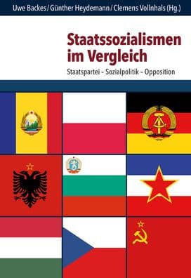 Staatssozialismen im Vergleich: Staatspartei - Sozialpolitik - Opposition by Helmut Altrichter