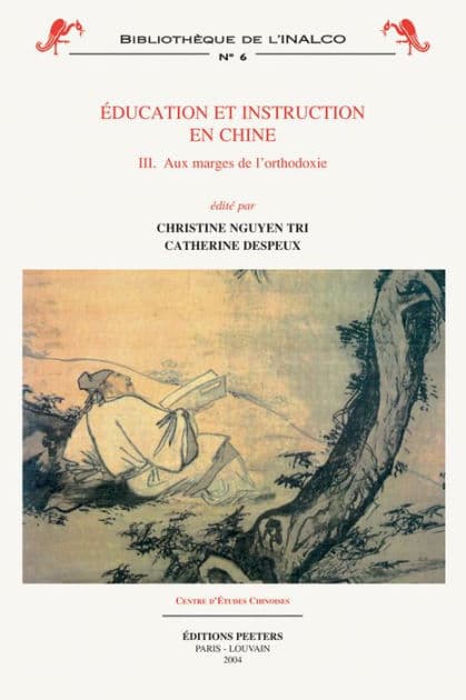 Education et instruction en Chine 3. Aux marges de l'orthodoxie by C Despeux