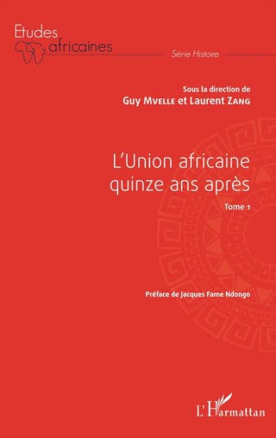 L'Union africaine quinze ans après Tome 1 by Guy Mvelle