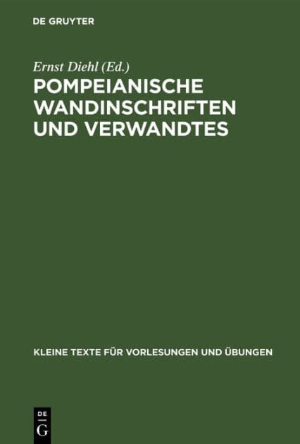 Pompeianische Wandinschriften und Verwandtes by Ernst Diehl