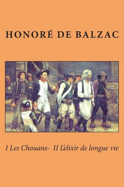 I Les Chouans- II L'elixir de longue vie by Honore de Balzac