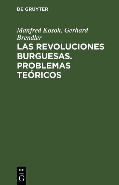 Las Revoluciones Burguesas. Problemas Teóricos by Manfred Kosok