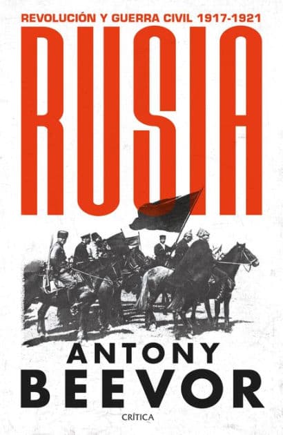 Rusia: Revolución y guerra civil, 1917-1921 by Antony Beevor