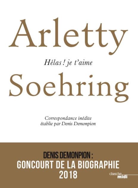 Arletty-Soehring, Hélas ! Je t'aime. by Denis Demonpion