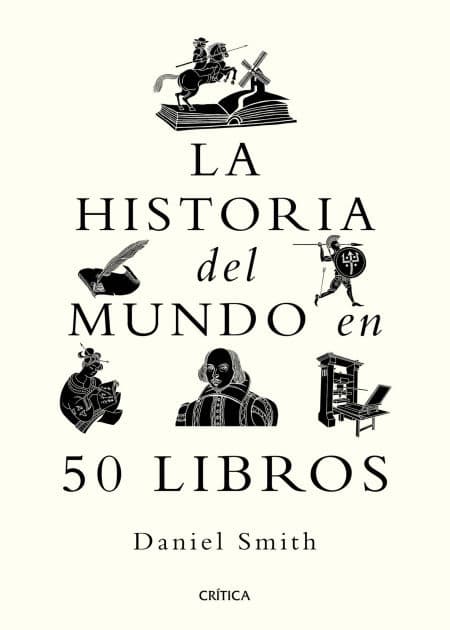 La historia del mundo en 50 libros by Daniel Smith