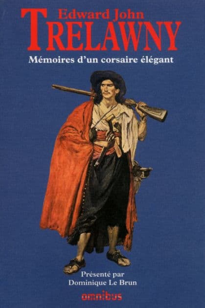 Mémoires d'un corsaire élégant by Edward John Trelawny