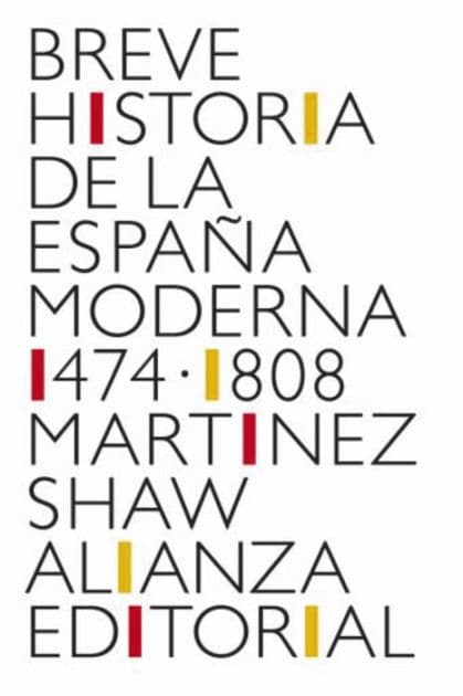 Breve historia de la España Moderna (1474-1808) by Carlos Martínez Shaw