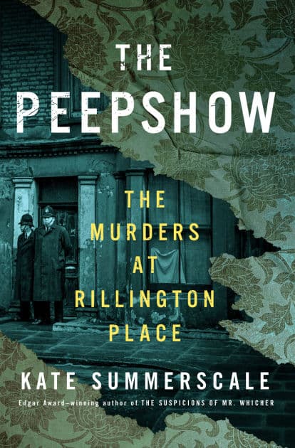The Peepshow: The Murders at Rillington Place by Kate Summerscale