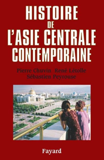 Histoire de l'Asie centrale contemporaine by Pierre Chuvin