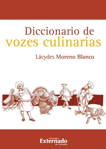 Diccionario de vozes culinarias by Lácydes Moreno Blanco