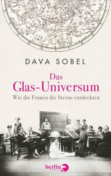 Das Glas-Universum: Wie die Frauen die Sterne entdeckten by Dava Sobel