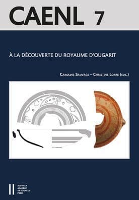 A la decouverte du royaume d'Ougarit (Syrie du IIe millenaire): Les fouilles de C.F.A. Schaeffer a Minet el-Beida et Ras Shamra (1929-1937) by Christine Lorre