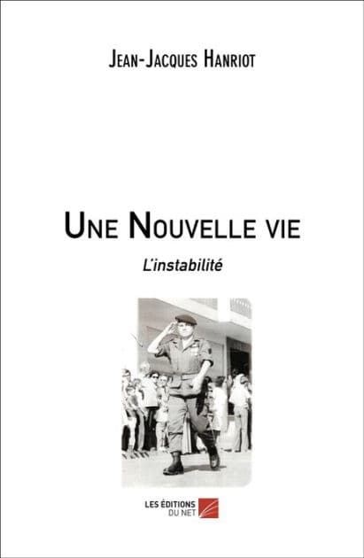 Une Nouvelle vie: L'instabilité by Jean-Jacques Hanriot
