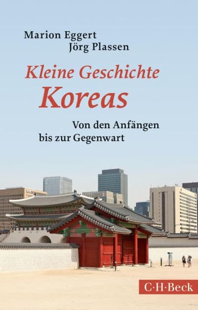 Kleine Geschichte Koreas by Marion Eggert