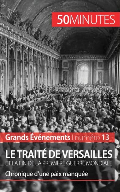 Le traité de Versailles et la fin de la Première Guerre mondiale: Chronique d'une paix manquée by Jonathan D'Haese