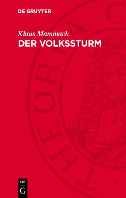 Der Volkssturm: Bestandteil des totalen Kriegseinsatzes der deutschen Bevölkerung 1944/45 by Klaus Mammach