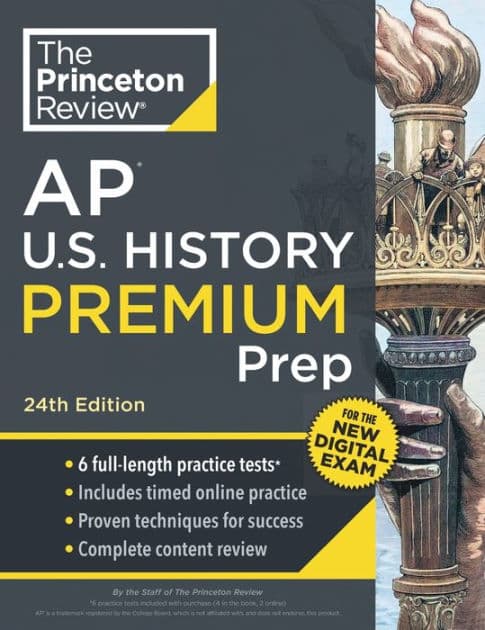Princeton Review AP U.S. History Premium Prep, 24th Edition: 6 Practice Tests + Digital Practice Online + Content Review by The Princeton Review