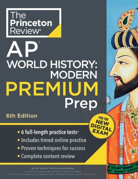 Princeton Review AP World History: Modern Premium Prep, 6th Edition: 6 Practice Tests + Digital Practice Online + Content Review by The Princeton Review