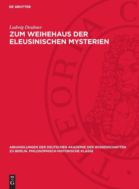 Zum Weihehaus der eleusinischen Mysterien by Ludwig Deubner