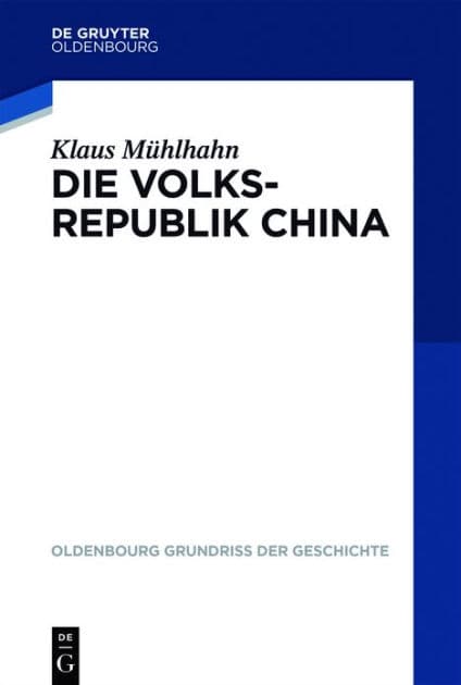 Die Volksrepublik China by Klaus Mühlhahn