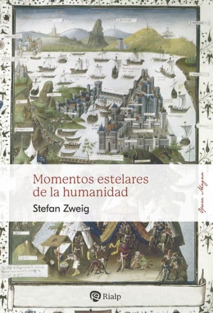 Momentos estelares de la humanidad by Stefan Zweig