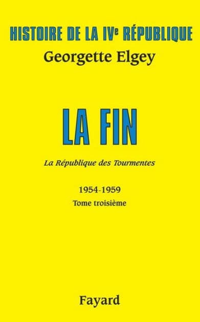 Histoire de la IVe République Volume V: La République des tourmentes Tome 3 by Georgette Elgey
