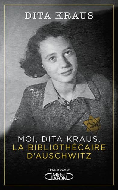 Moi, Dita Kraus, la bibliothécaire d'Auschwitz by Dita Kraus