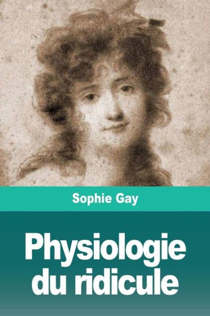Physiologie du ridicule by Sophie Gay