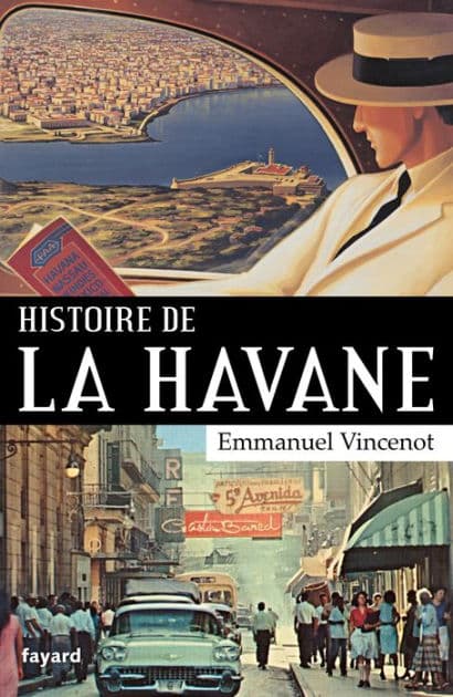 Histoire de La Havane by Emmanuel Vincenot