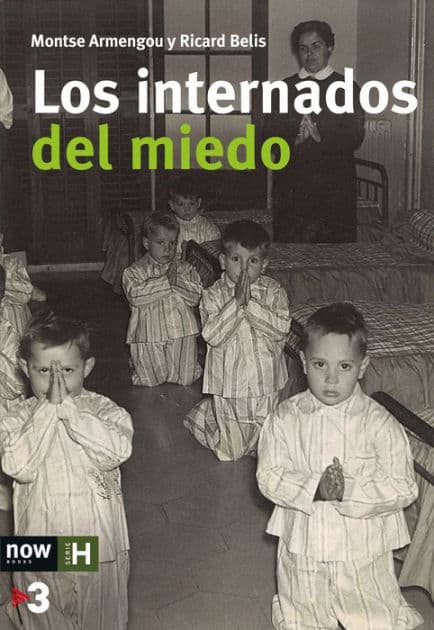 Los internados del miedo by Montse Armengou i Martín