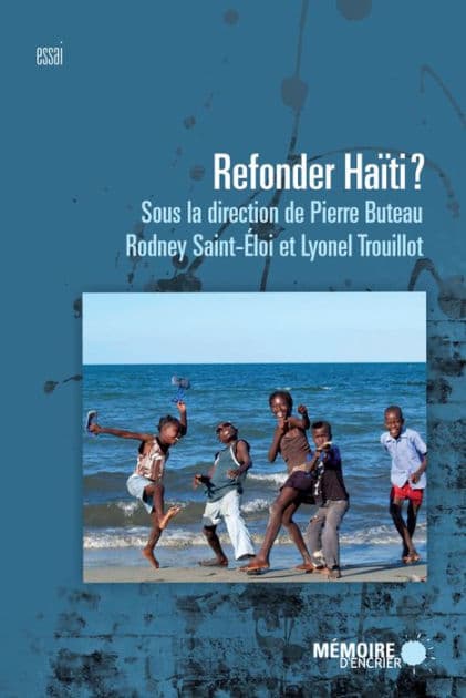 Refonder Haïti? by Pierre Buteau