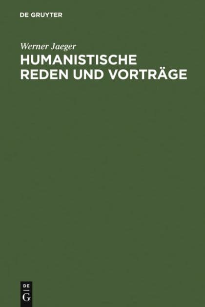 Humanistische Reden und Vorträge by Werner Jaeger