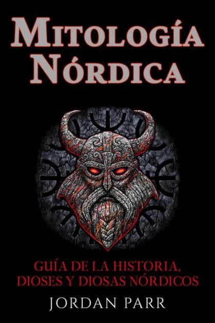 Mitología nórdica: Guía de la historia, dioses y diosas nórdicos by Jordan Parr