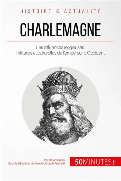 Charlemagne: Les influences religieuses, militaires et culturelles de l'empereur d'Occident by David Cusin