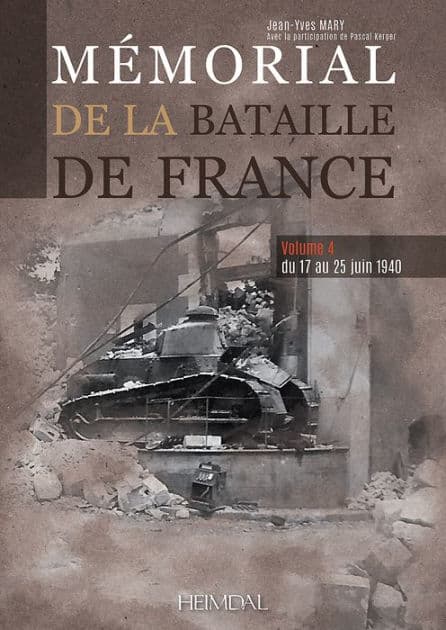 Mémorial de la bataille de France: Volume 4 - du 17 au 25 juin 1940 by Jean-Yves Mary