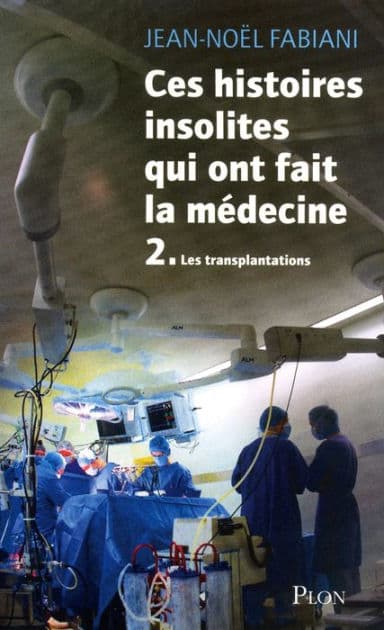 Ces histoires insolites qui ont fait la médecine by Jean-Noël Fabiani-Salmon