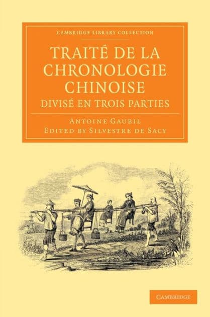 Traité de la chronologie chinoise, divisé en trois parties by Antoine Gaubil