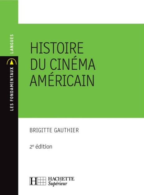 Histoire du cinéma américain - Ebook epub: N°59 2ème édition by Brigitte Gauthier