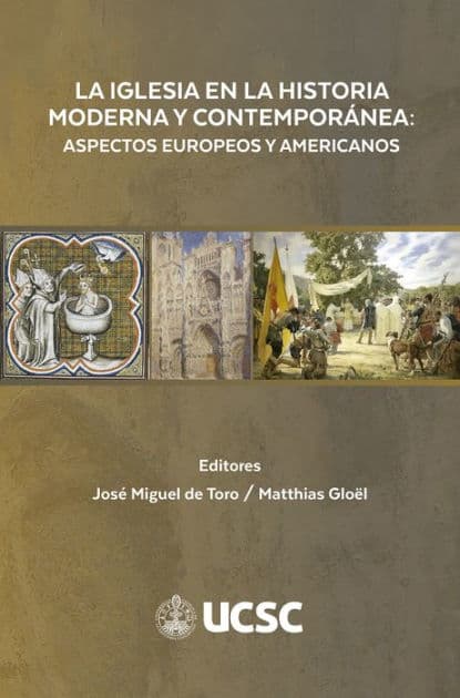 La Iglesia en la historia moderna y contemporánea by José Miguel de Toro