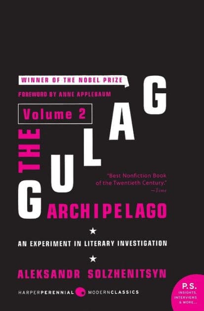 The Gulag Archipelago [Volume 2]: An Experiment in Literary Investigation by Aleksandr I. Solzhenitsyn