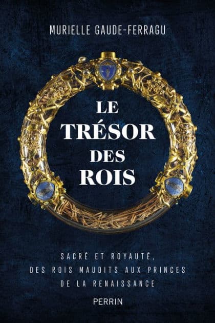 Le trésor des rois by Murielle Gaude-Ferragu