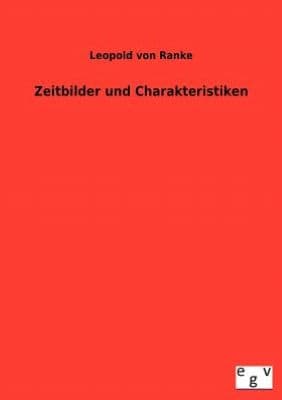 Zeitbilder und Charakteristiken by Leopold von Ranke